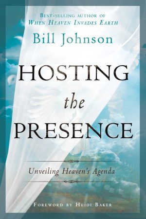 Hosting the Presence - Bill Johnson - Buy Christian Books Online here