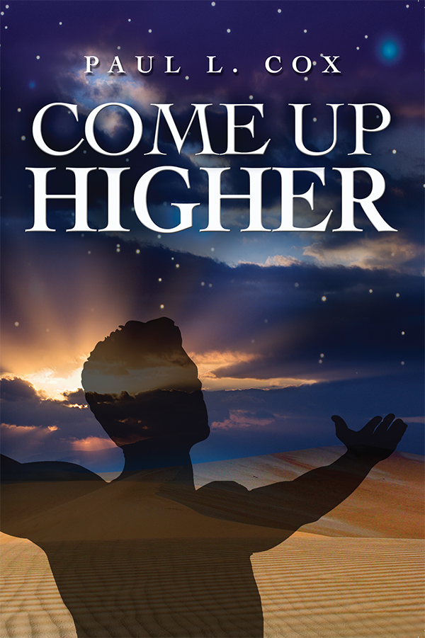 Come up Higher - Paul L Cox - Buy Christian Books Online here