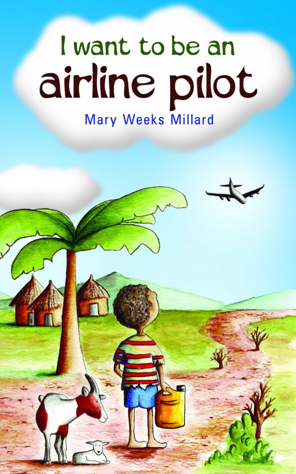 I Want to be an Airline Pilot - Mary Weeks Millard - Buy Christian Books Online here