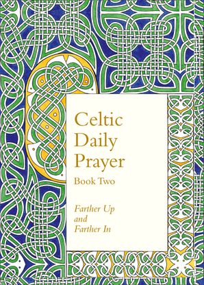 Celtic Daily Prayer - Book Two - from the Northumbria Community - Buy Christian Books Online here